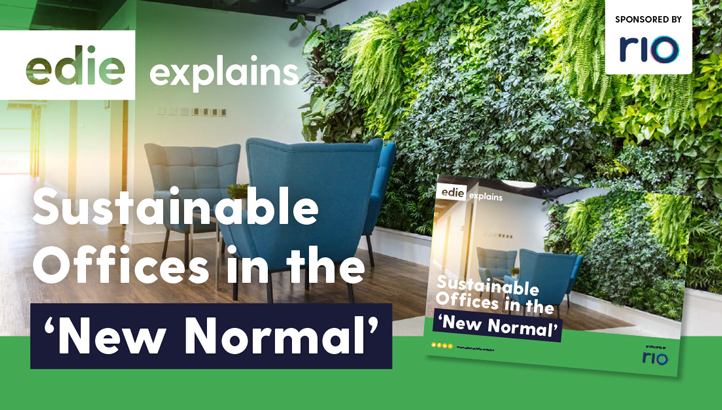 edie Explains: Sustainable Offices in the 'New Normal' - edie.net
